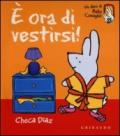 E ora di vestirsi!