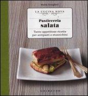 Pasticceria salata. Tante appetitose ricette per antipasti e stuzzichini