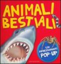 Animali bestiali. Libro pop-up. Ediz. illustrata