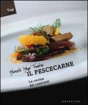 Il pescecarne. La cucina dei contrasti