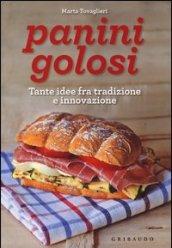 Panini golosi. Tante idee fra tradizione e innovazione