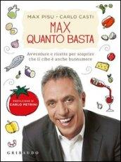 Max quanto basta. Avventure e ricette per scoprire che il cibo è anche buonumore