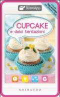 Cupcake e dolci tentazioni. Con App per iPhone e iPad