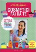 Cosmetici fai da te. Prodotti di bellezza naturali, efficaci, economici