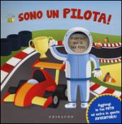 Sono un pilota! Ediz. illustrata