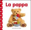 La pappa. Libri da toccare. Ediz. illustrata