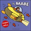 Il mare. Guarda e tocca. Ediz. illustrata