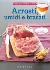 ARROSTI UMIDI E BRASATI