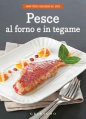 PESCE AL FORNO E IN TEGAME