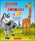 Gioca con gli animali in 3D. Con adesivi. Ediz. illustrata