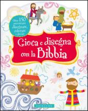 Gioca e disegna con la Bibbia. Ediz. illustrata