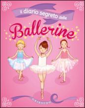 Il diario segreto delle ballerine. Ediz. illustrata. Con gadget