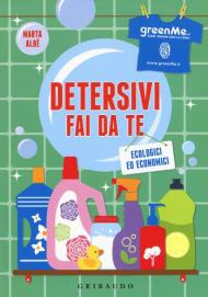 Detersivi fai da te. Ecologici ed economici