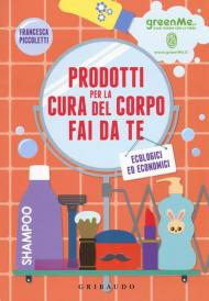 Prodotti cura del corpo fai da te ecologici ed economici