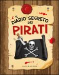 Il diario segreto dei pirati. Ediz. illustrata