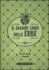 Il grande libro delle erbe di orti, prati e boschi