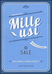 Sale. Mille usi. Casa, pulizie, cucina e bellezza