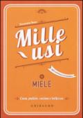 Miele. Mille usi. Casa, pulizie, cucina e bellezza