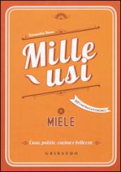 Miele. Mille usi. Casa, pulizie, cucina e bellezza