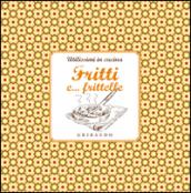 Fritti e frittelle. Con gadget