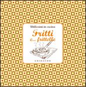 Fritti e frittelle. Con gadget