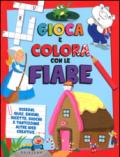 Gioca e colora con le fiabe. Disegni, quiz, enigmi, ricette, giochi e tantissime altre idee creative. Ediz. illustrata