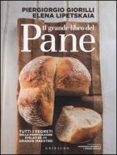 Il grande libro del pane. Tutti i segreti della panificazione, svelati da un grande maestro. Ediz. illustrata