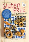 Gluten free per tutti i gusti