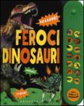 Feroci dinosauri. Libro sonoro
