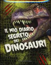 Il mio diario segreto dei dinosauri. Ediz. illustrata