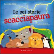 Le sei storie scacciapaura