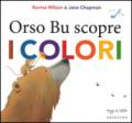 Orso Bu scopre i colori. Ediz. illustrata