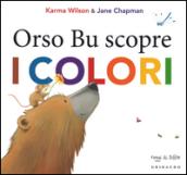 Orso Bu scopre i colori. Ediz. illustrata