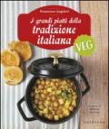 I grandi piatti della tradizione italiana veg