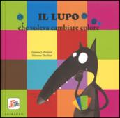 Il lupo che voleva cambiare colore. Amico lupo