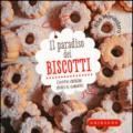 Il paradiso dei biscotti. Cento delizie dolci e salate