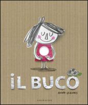 Il buco. Ediz. illustrata