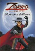 Il ritorno dell'eroe. Zorro la leggenda