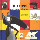 Il lupo investigatore al museo. Amico lupo. Ediz. a colori