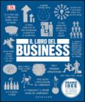 Il libro del business. Grandi idee spiegate in modo semplice