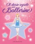 Il diario segreto delle ballerine. Ediz. a colori. Con gadget