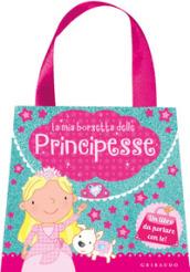 La mia borsetta delle principesse. Ediz. a colori