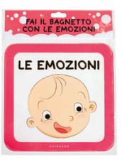 Fai il bagnetto con le emozioni. Ediz. a colori