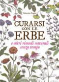 Curarsi con le erbe e altri rimedi naturali senza tempo