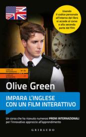 Olive Green. Impara l'inglese con un film interattivo. Livello intermedio/avanzato. Ediz. a colori. Con Contenuto digitale per download e accesso on line