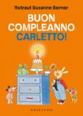 Buon compleanno Carletto! Ediz. illustrata