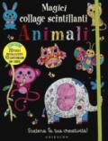 Magici collage scintillanti. Animali. Con gadget