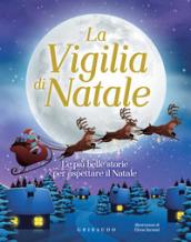 La vigilia di Natale. Le più belle storie per aspettare il Natale