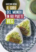 GIRO DEL MONDO IN 60 PIATTI VEG