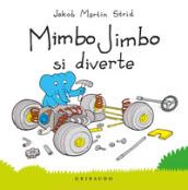 Mimbo Jimbo si diverte. Ediz. illustrata